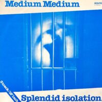 MEDIUM MEDIUM / SPLENDID ISOLATION / 12" /