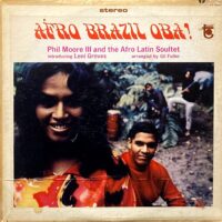 PHIL MOORE III AND THE AFRO LATIN SOULTET INTRODUCING LENI GROVES / AFRO BRAZIL OBA! / LP /