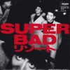 SUPER BAD リゾート