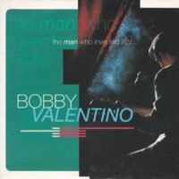 BOBBY VALENTINO / THE MAN WHO INVENTED JAZZ ... / 7" /