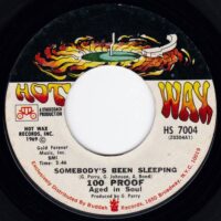 100 PROOF AGED IN SOUL / SOMEBODY'S BEEN SLEEPING / I'VE COME TO SAVE YOU / 7" /