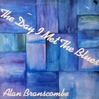 ALAN BRANSCOMBE / THE DAY I MET THE BLUES / LP /