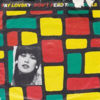 FAY LOVSKY / DON'T FEED THE ANIMALS / 7" /