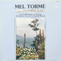 MEL TORMÉ WITH HIS MEL-TONES, HAROLD MOONEY / MEL TORMÉ SINGS HIS CALIFORNIA SUITE / LP /