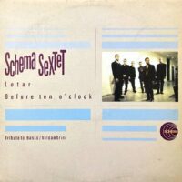 SCHEMA SEXTET / LOTAR / BEFORE TEN O'CLOCK (TRIBUTE TO BASSO / VALDAMBRINI) / 12" /