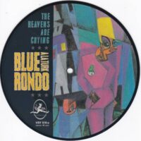 BLUE RONDO A LA TURK / THE HEAVENS ARE CRYING / 7" /