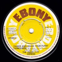 THE INNER CITY EXPRESS / DANCE AND SHAKE YOUR FUNKY TAMBOURINE / 7" /