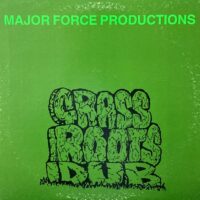 MAJOR FORCE PRODUCTIONS / GRASS ROOTS DUB / 12" /