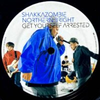 SHAKKAZOMBIE & NORTHERN BRIGHT / GET YOURSELF ARRESTED / 12" /