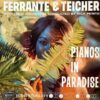 FERRANTE & TEICHER / PIANOS IN PARADISE / LP /