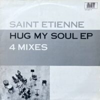 SAINT ETIENNE / HUG MY SOUL / 12" /