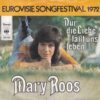 MARY ROOS / NUR DIE LIEBE LÄSST UNS LEBEN / DIE LIEBE KOMMT LEIS' / 7" /
