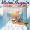 MICHEL FUGAIN LOULOU VIA SUD