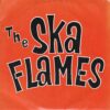 THE SKA FLAMES TOKYO SHOT