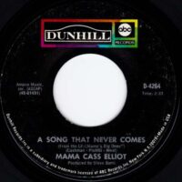 MAMA CASS ELLIOT / DON'T LET THE GOOD LIFE PASS YOU BY / A SONG THAT NEVER COMES / 7" /