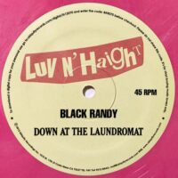 BLACK RANDY / DOWN AT THE LAUNDRYMAT / GIVE IT UP OR TURN IT LOOSE / 12" /