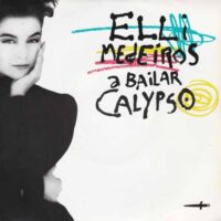 ELLI MEDEIROS / A BAILAR CALYPSO / 7" /