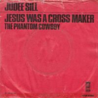 JUDEE SILL / JESUS WAS A CROSS MAKER / 7" /