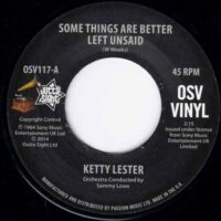 KETTY LESTER / SOME THINGS ARE BETTER LEFT UNSAID / PLEASE DON'T CRY ANYMORE / 7" /