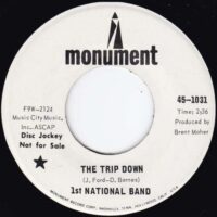 1ST NATIONAL BAND / THE TRIP DOWN / WHEN ONCE IT WAS GOOD / 7" /