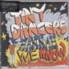 TINY DANCERS / HANNAH WE KNOW / 7" / 3 TINY DANCERS