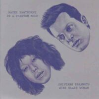 MAYER HAWTHORNE / 坂本慎太郎 SHINTARO SAKAMOTO / IN A PHANTOM MOOD / WINE GLASS WOMAN / 7" /