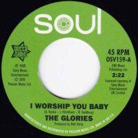 THE GLORIES / THE OPALS / I WORSHIP YOU BABY / YOU'RE GONNA BE SORRY / 7" /
