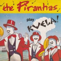 THE PIRANHAS / PLAY KWELA! / 7" /