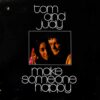 TOM & JUDY / MAKE SOMEONE HAPPY / LP /