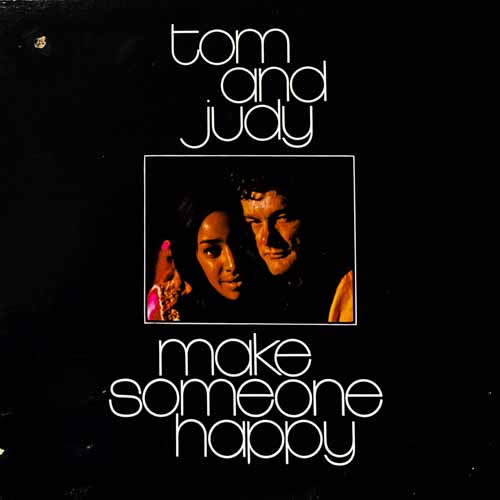 TOM AND JUDY MAKE SOMEONE HAPPY