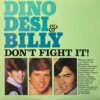 DINO, DESI & BILLY / DON'T FIGHT IT! / LP / 3 DINO DESI BILLY