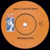 MATO VS BEASTIE BOYS / MATO VS PUBLIC ENEMY / INTERGALACTIC / BRING THE NOISE / 7" / 3 MATO BEASTIE BOYS