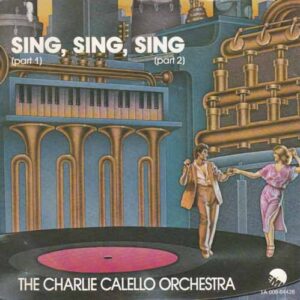 CHARLIE CALELLO ORCHESTRA SING SING SING
