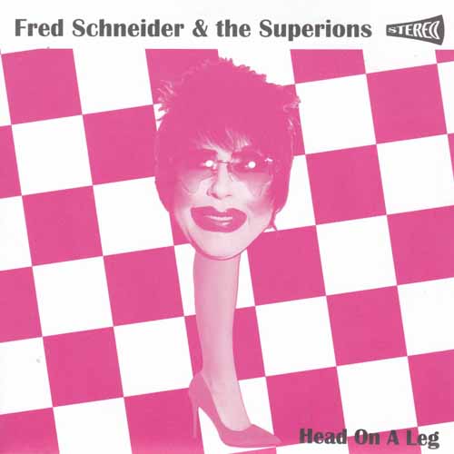 FRED SCHNEIDER THE SUPERIONS