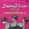 DISCOTHÈQUE / INTRO DISCO / 7" /
