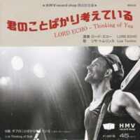 LORD ECHO / THINKING OF YOU (君のことばかり考えている) / 7" /