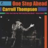 CARROLL THOMPSON / ONE STEP AHEAD / 7" / 3 ONE STEP AHEAD