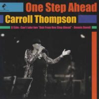 CARROLL THOMPSON / ONE STEP AHEAD / 7" /