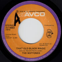 THE SOFTONES / THAT OLD BLACK MAGIC / WHY, WHY, BABY / 7" /