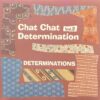 DETERMINATIONS / CHAT CHAT DETERMINATION VOL. 2 / MLP / 3 CHAT CHAT DETERMINATION 2