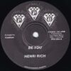 HENRI RICH / BE YOU / 7" / 2 HENRI RICH BE YOU