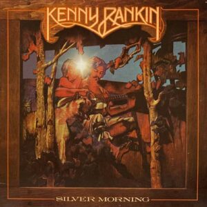 KENNY RANKIN SILVER MORNING