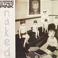 KISSING THE PINK / NAKED / LP /