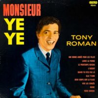 TONY ROMAN / MONSIEUR YÉ YÉ / LP /