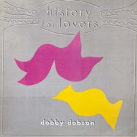 DOBBY DOBSON / HISTORY FOR LOVERS / LP /