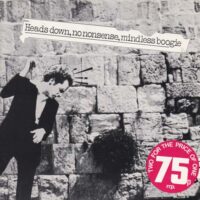 ALBERTO Y LOST TRIOS PARANOIAS / HEADS DOWN, NO NONSENSE, MINDLESS BOOGIE / 7" x 2 /