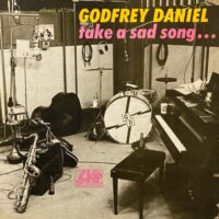 GODFREY DANIEL / TAKE A SAD SONG... / LP /