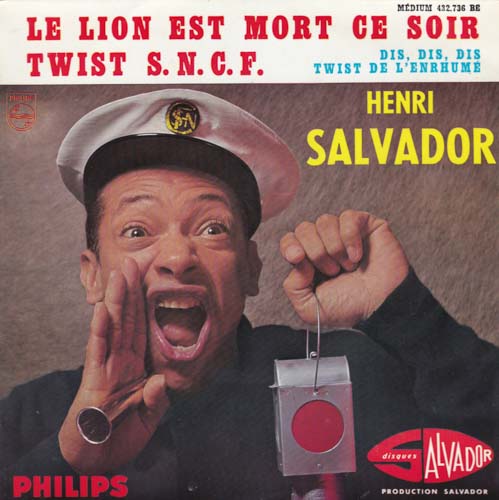 HENRY SALVADOR LE LION EST MORT CE SOIR TWIST SNCF