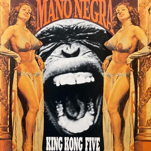 MANO NEGRA KING KONG FIVE