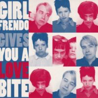 GIRLFRENDO / GIVES YOU A LOVEBITE / 7" /